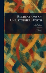 Recreations of Christopher North