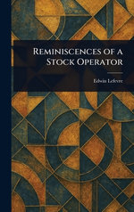 Reminiscences of a Stock Operator