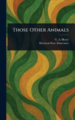 Those Other Animals