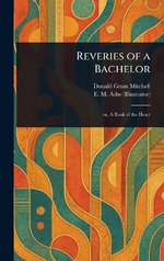 Reveries of a Bachelor