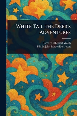 White Tail the Deer's Adventures