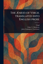 The AEneid of Virgil Translated Into English Prose