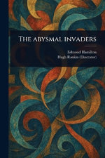 The Abysmal Invaders