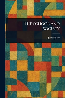 The School and Society