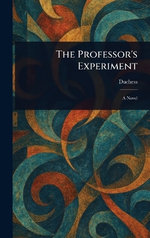 The Professor's Experiment