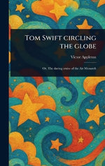 Tom Swift Circling the Globe
