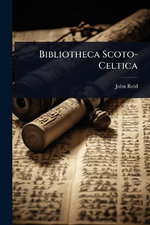 Bibliotheca Scoto-Celtica