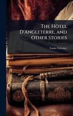 The HA?tel D'Angleterre, and Other Stories