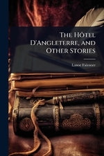 The HA?tel D'Angleterre, and Other Stories