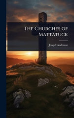 The Churches of Mattatuck