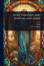 Aunt Hannah and Martha and John