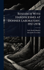 Research With Hardin Jones at Donner Laboratory, 1957-1978