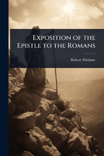 Exposition of the Epistle to the Romans