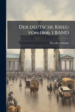 Der deutsche Krieg von 1866. 1 BAND
