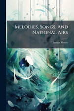 Melodies, Songs, And National Airs