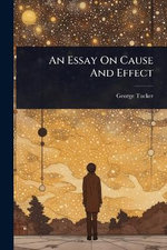 An Essay On Cause And Effect