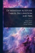 Ex-meridian Altitude Tables, Declination (o0-700)