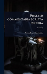 Praeter commentaria scripta minora