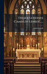 Dissertationes Camaldulenses......