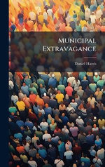 Municipal Extravagance