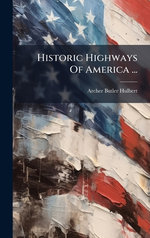 Historic Highways Of America ...
