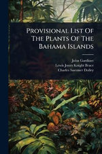 Provisional List Of The Plants Of The Bahama Islands