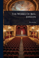 The Works Of Ben. Jonson