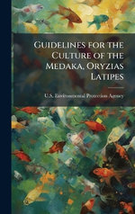 Guidelines for the Culture of the Medaka, Oryzias Latipes