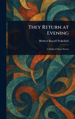 They Return at Evening