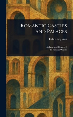 Romantic Castles and Palaces