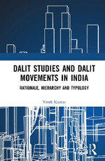 Dalit Studies and Dalit Movements in India