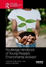 Routledge Handbook of Young People's Environmental Activism