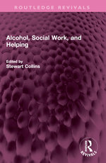 Alcohol, Social Work, and Helping