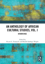 An Anthology of African Cultural Studies, Volume I