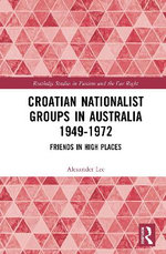 Croatian Nationalist Groups in Australia 1949-1972
