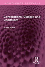 Corporations, Classes and Capitalism