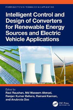 Intelligent Control and Design of Converters for Renewable Energy Sources and Electric Vehicle Applications