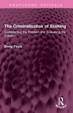 The Criminalisation of Stalking