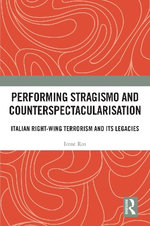 Performing Stragismo and Counterspectacularisation