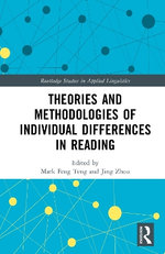 Theories and Methodologies of Individual Differences in Reading