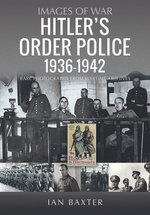 Hitler’s Order Police 1936–1942