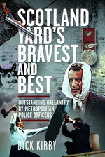Scotland Yard's Bravest and Best