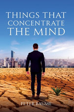 Things that Concentrate the Mind