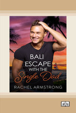 Bali Escape with the Single Dad