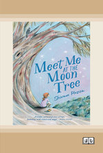 Meet Me at the Moon Tree