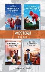 Western Box Set November 2025/Snowed In With The Maverick/The Baby's Christmas Ranch/Fortune On His Doorstep/Big Sky Sleigh Bells
