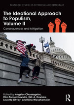 The Ideational Approach to Populism, Volume II
