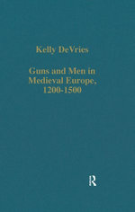 Guns and Men in Medieval Europe, 1200-1500