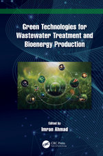 Green Technologies for Wastewater Treatment and Bioenergy Production