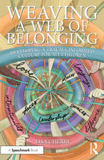 Weaving a Web of Belonging: Developing a Trauma-Informed Culture for All Children